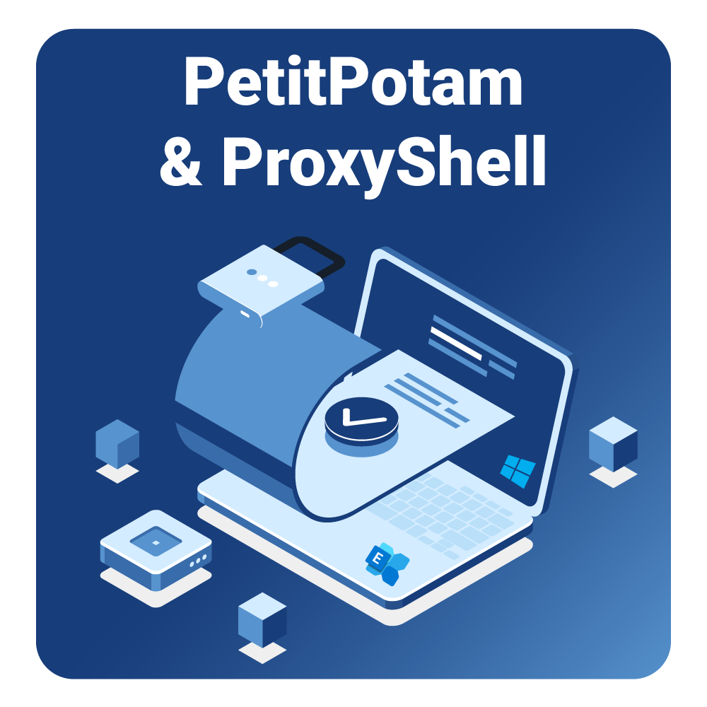Windows PetitPotam & ProxyShell Vulnerabilities Chained in Attack